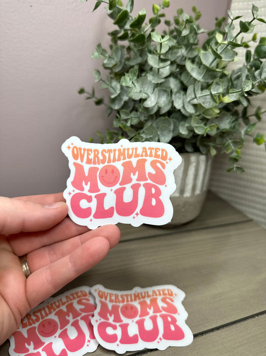 Overstimulated Moms Club Sticker